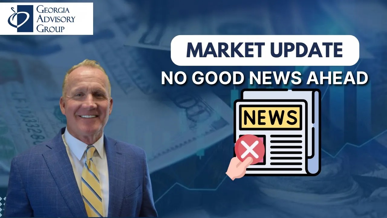 No Good News Ahead – Market Update