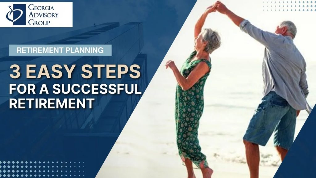 3 Easy Steps For A Successful Retirement