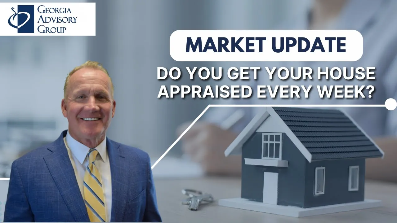 Market Update - Do You Get Your House Appraised Every Week?
