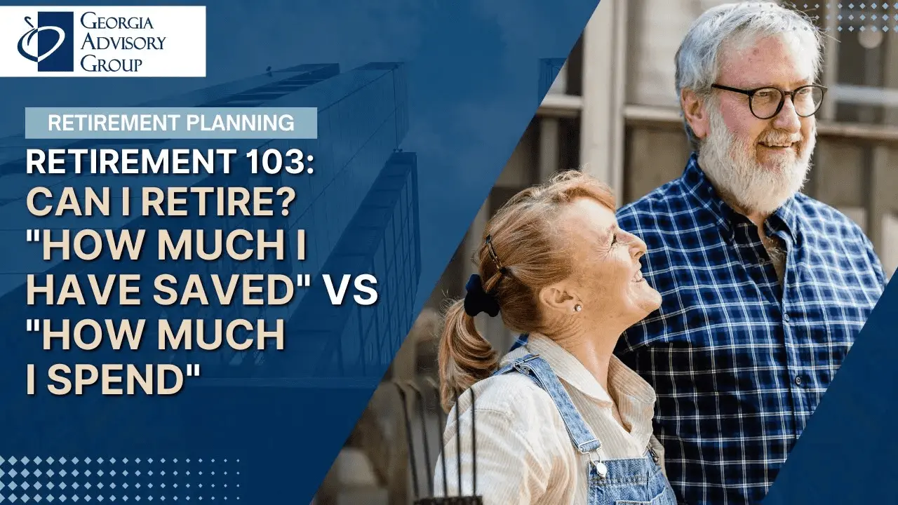 Retirement 103: Can I retire? | “How much I have saved” vs “How much I spend” | Retirement Planning