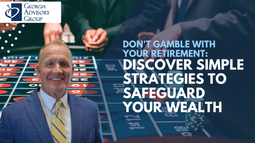 Don't Gamble with Your Retirement!! Discover Simple Strategies to Safeguard Your Wealth