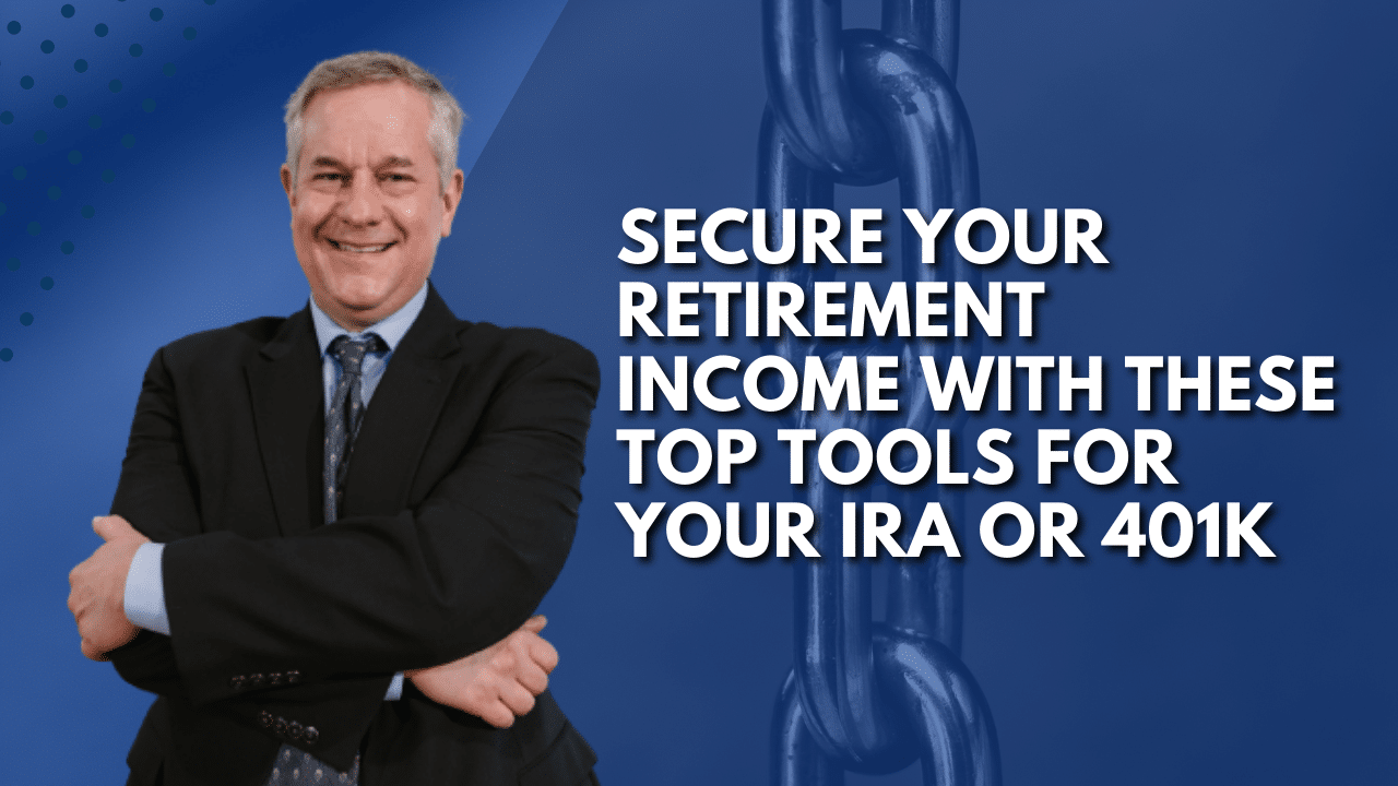 Secure Your Retirement Income with These Top Tools for Your IRA or 401K