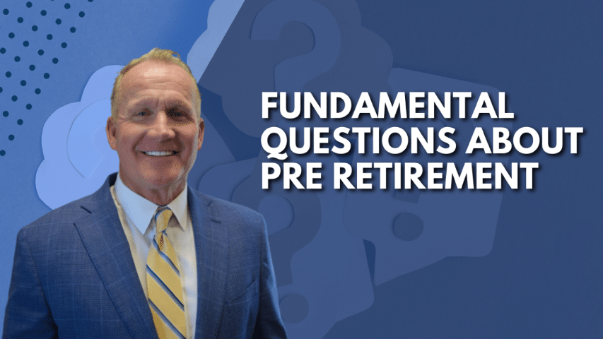 Fundamental Questions about Pre Retirement